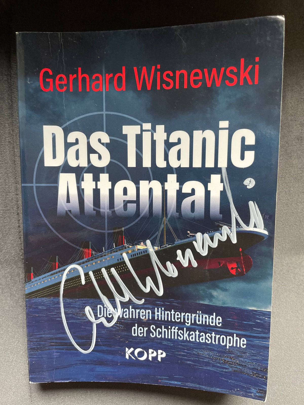 Gerhard Wisnewski signiertes Buch "Das Titanic Attentat"
